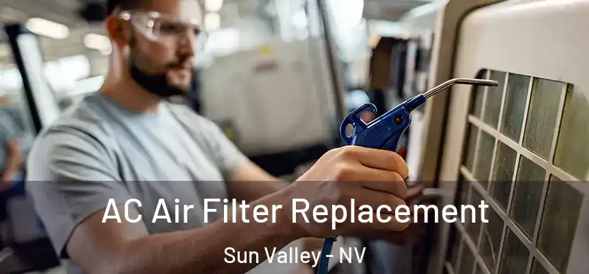  AC Air Filter Replacement Sun Valley - NV