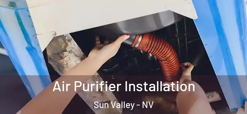  Air Purifier Installation Sun Valley - NV