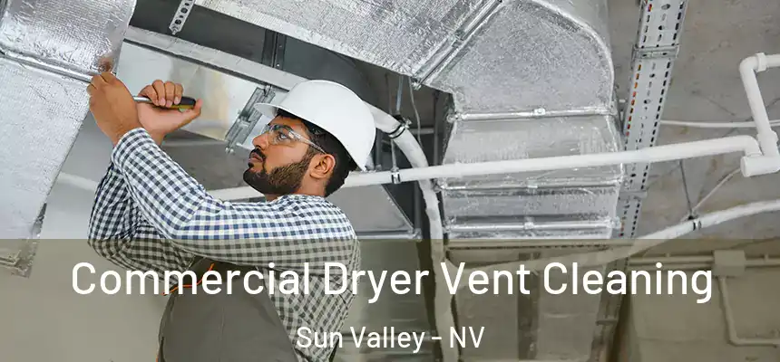  Commercial Dryer Vent Cleaning Sun Valley - NV