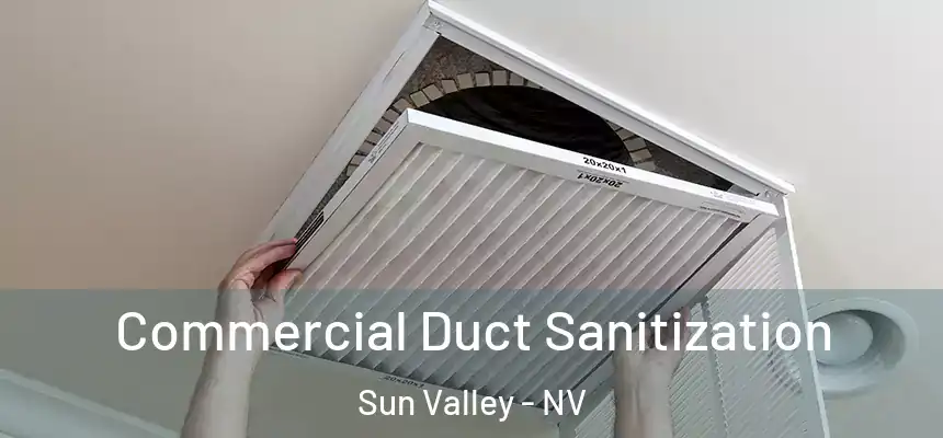  Commercial Duct Sanitization Sun Valley - NV