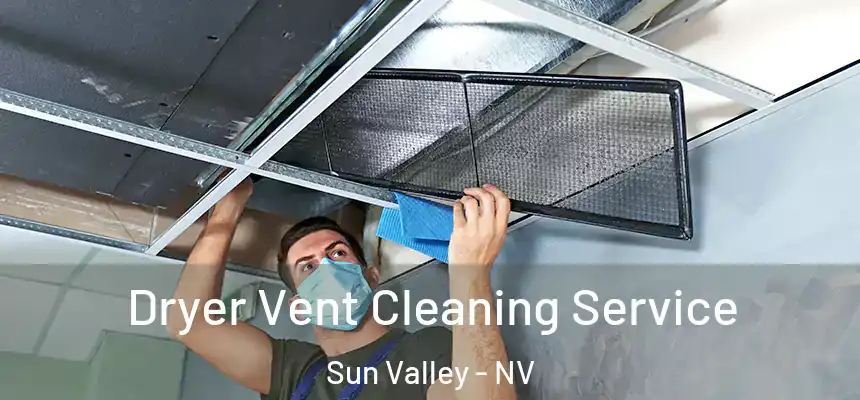  Dryer Vent Cleaning Service Sun Valley - NV