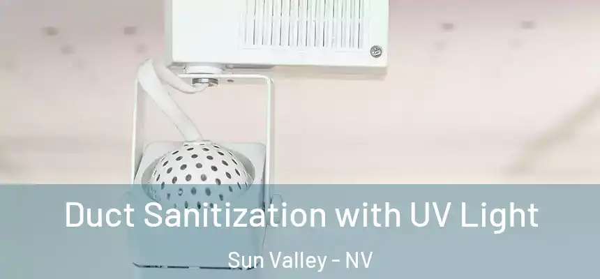  Duct Sanitization with UV Light Sun Valley - NV
