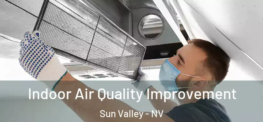  Indoor Air Quality Improvement Sun Valley - NV