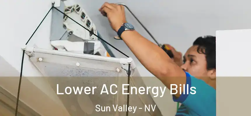  Lower AC Energy Bills Sun Valley - NV
